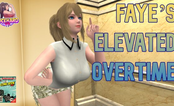 Faye’s Elevated Overtime