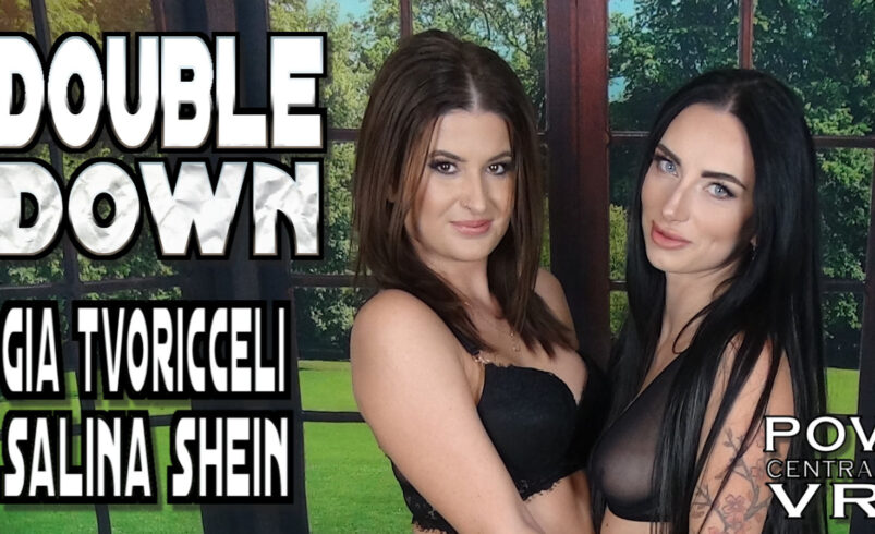 Gia Tvoricceli and Salina Shein : Double Down