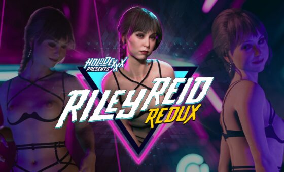 Holodexxx: Riley Reid Redux