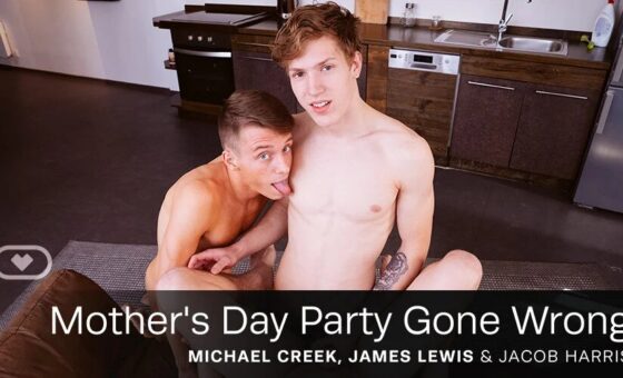 [Gay] Mother’s Day Party Gone Wrong