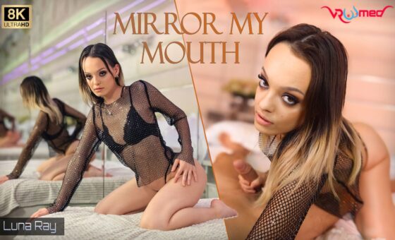 Mirror My Mouth – Luna Ray