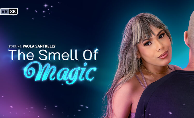 [Trans] The Smell Of Magic