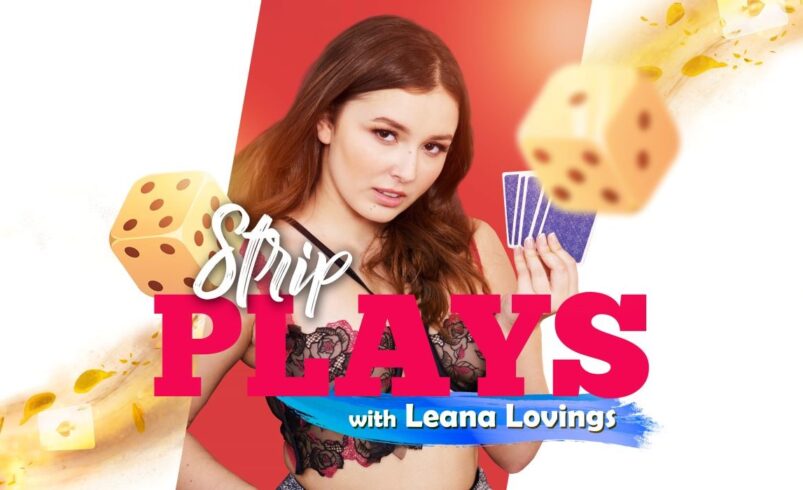 Strip plays with Leana Lovings