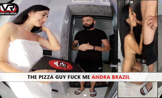 The Pizza Guy Fuck Me Andra Brazil